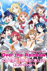 Love Live! Sunshine!! The School Idol Movie Over The Rainbow (2019)